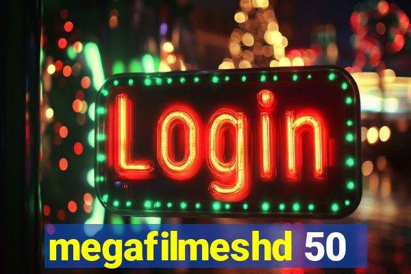 megafilmeshd 50